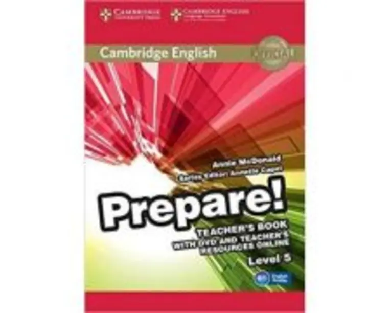 Cambridge English: Prepare! Level 5 - Teacher's Book (with DVD and Teacher's Resources Online)