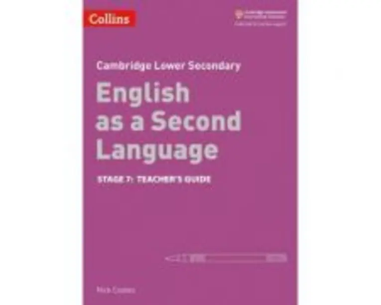 Cambridge Lower Secondary English as a Second Language, Teacher’s Guide: Stage 7 - Nick Coates