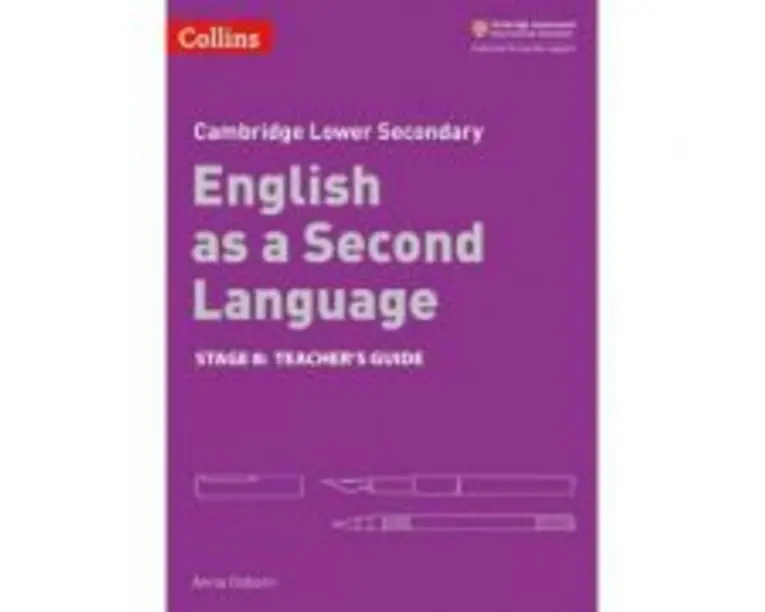 Cambridge Lower Secondary English as a Second Language, Teacher’s Guide: Stage 8 - Anna Osborn