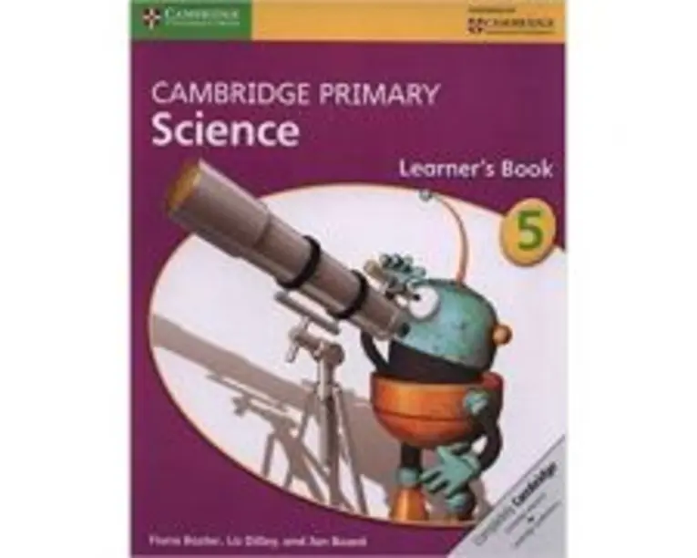 Cambridge Primary Science Stage 5 Learner's Book - Fiona Baxter, Liz Dilley, Jon Board
