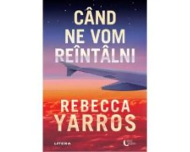 Cand ne vom reintalni - Rebecca Yarros