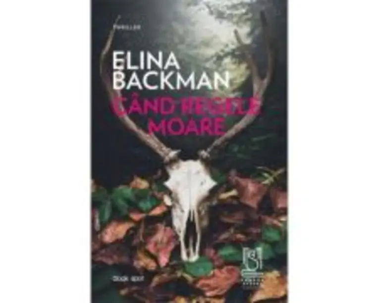 Cand regele moare - Elina Backman