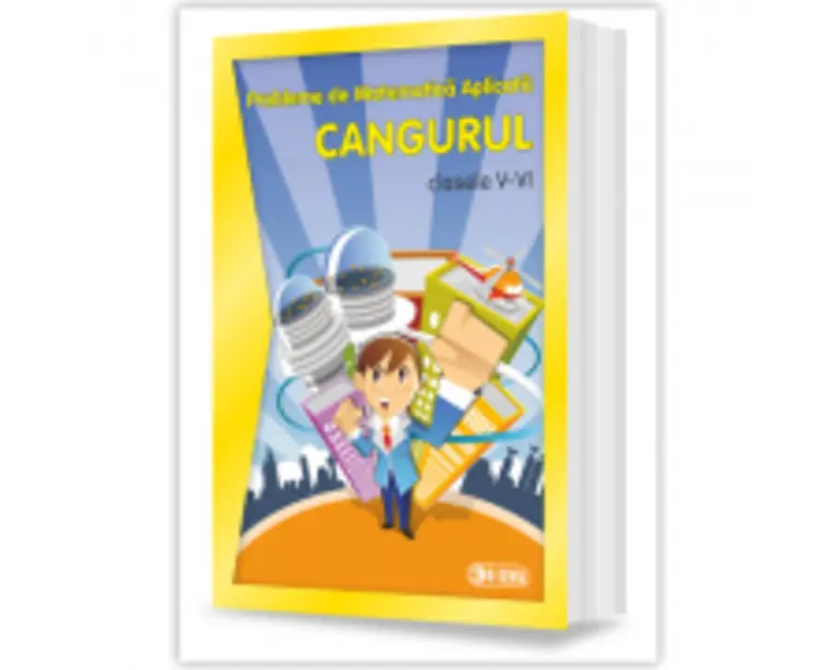 Probleme de matematica aplicata. CANGURUL clasele 5-6, 2007- 2015