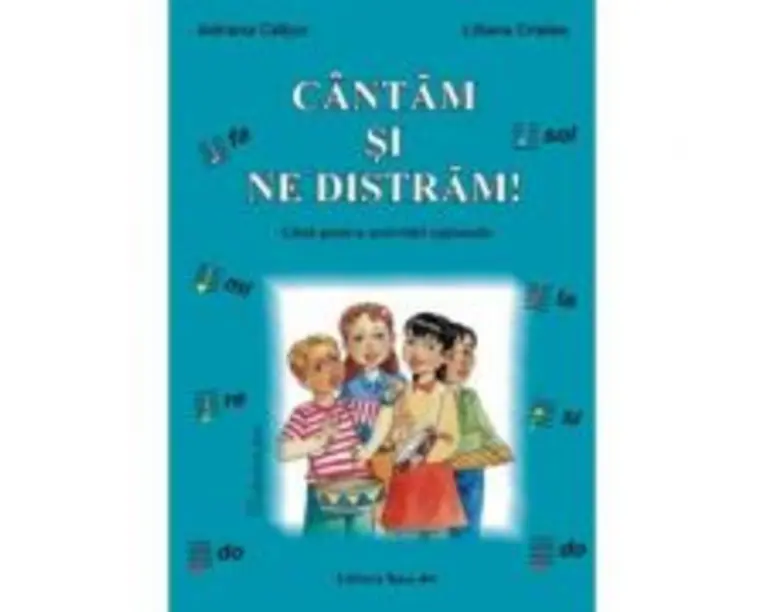 Cantam si ne distram. Ghid pentru activitati optionale - Adriana Caltun, Liliana Cristea
