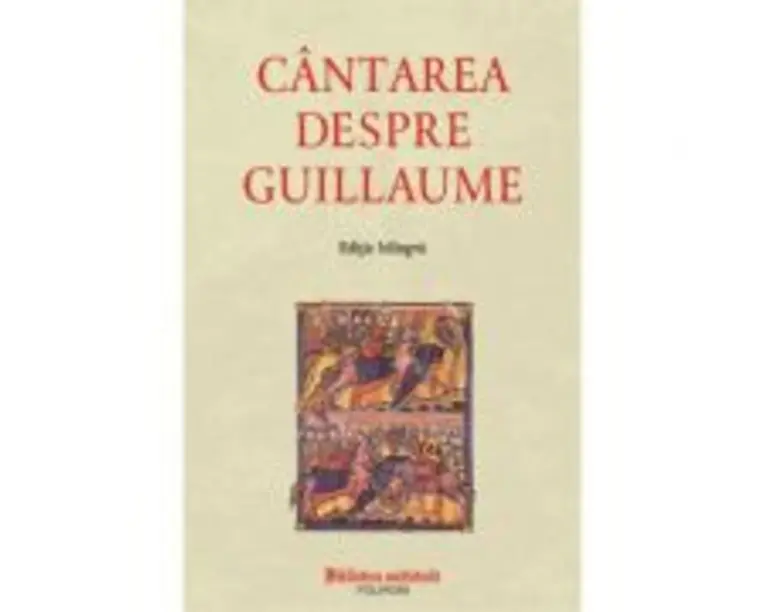 Cantarea despre Guillaume. Editie bilingva