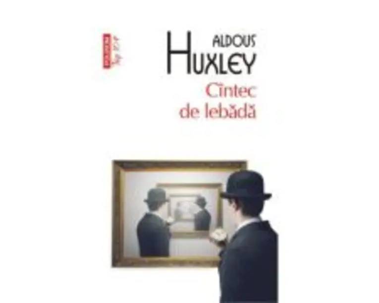 Cantec de lebada (editie de buzunar) - Aldous Huxley