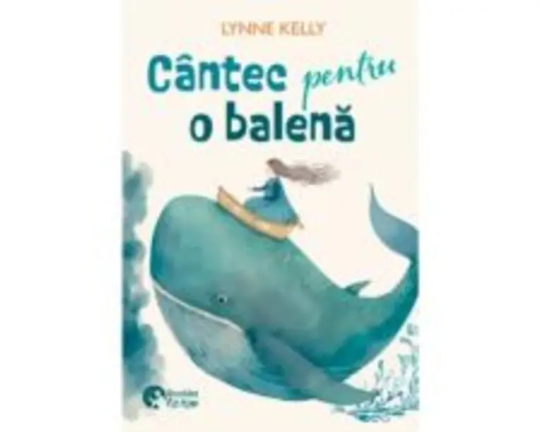 Cantec pentru o balena - Lynne Kelly