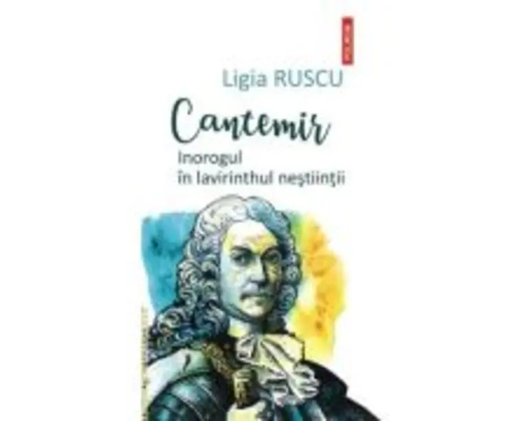 Cantemir. Inorogul in lavirinthul nestiintii - Ligia Ruscu