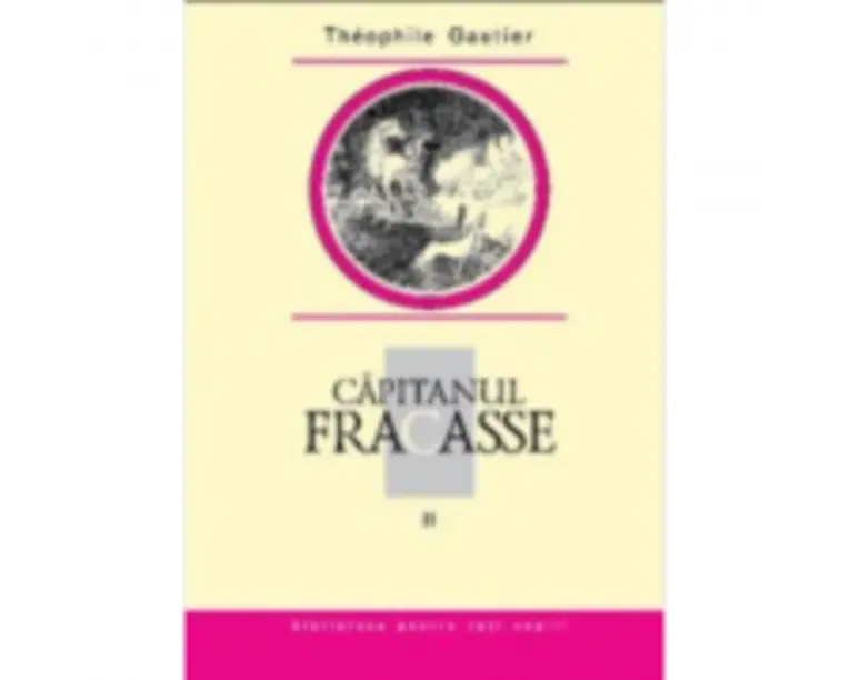 Capitanul Fracasse, volumul 2 - Theophile Gautier