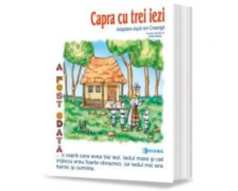 Capra cu trei iezi. Carte uriasa. Adaptare dupa Ion Creanga