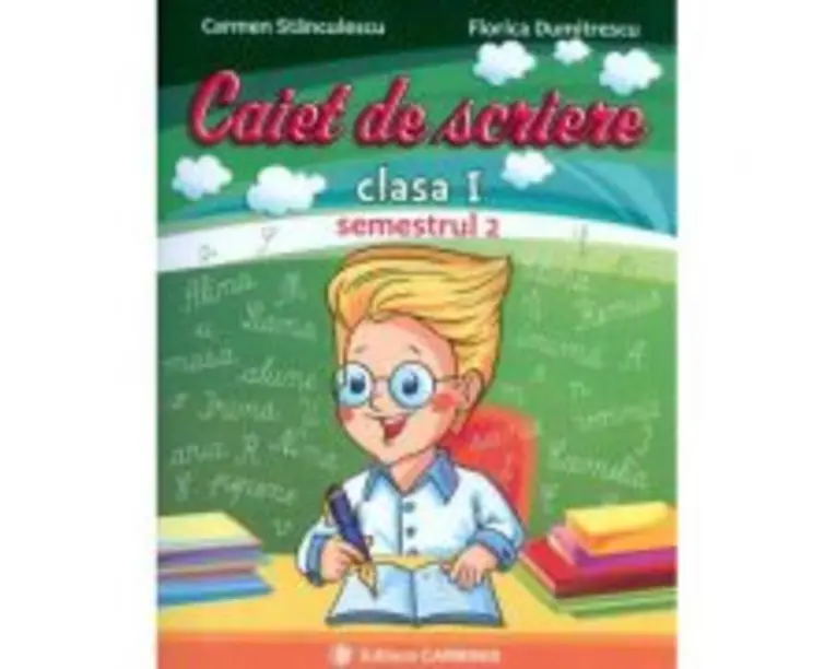 Caiet de scriere Clasa 1 Semestrul 2 Varianta pentru Intuitext - Carmen Stanculescu