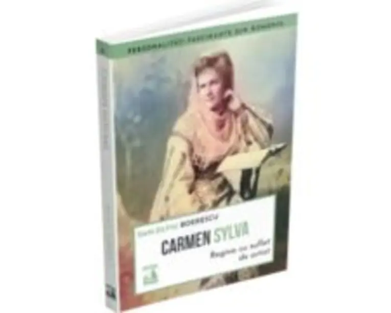 Carmen Sylva, regina cu suflet de artist - Dan-Silviu Boerescu