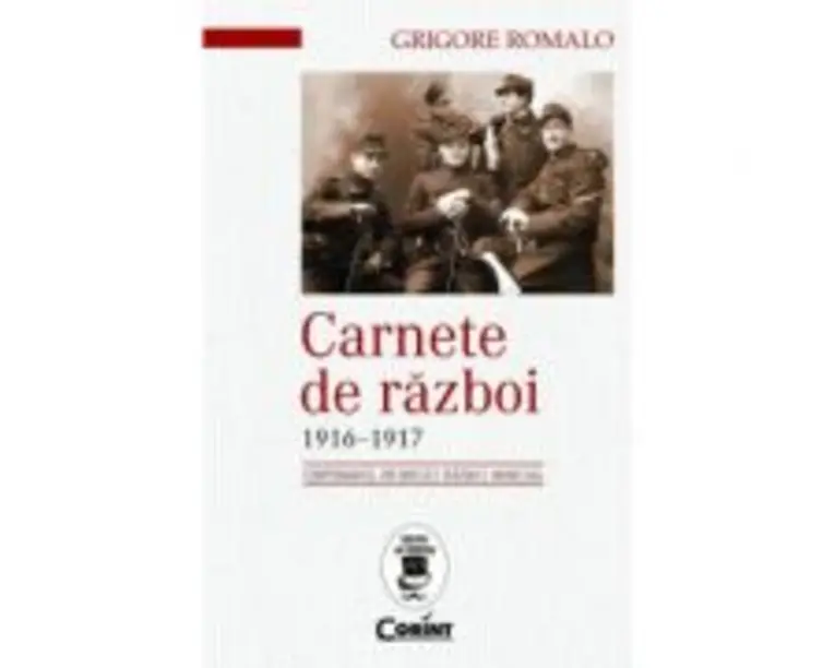 Carnete de razboi 1916-1917 - Grigore Romalo