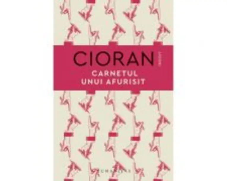 Carnetul unui afurisit - Emil Cioran