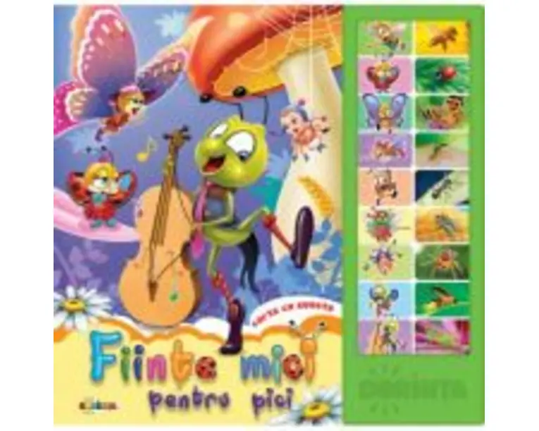 Carte cu sunete. Fiinte mici pentru pici