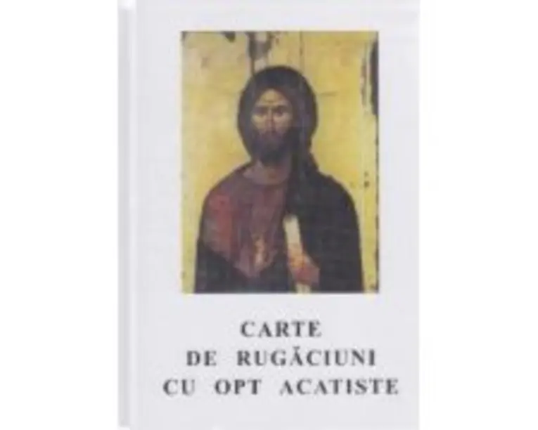 Carte de rugaciuni cu opt Acatiste