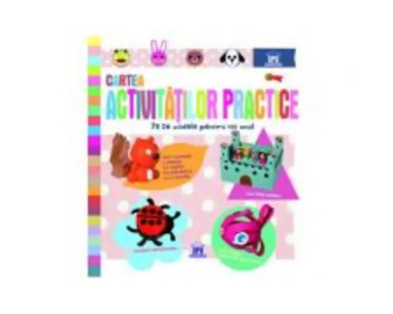Cartea Activitatilor Practice. 75 de modele pentru tot anul