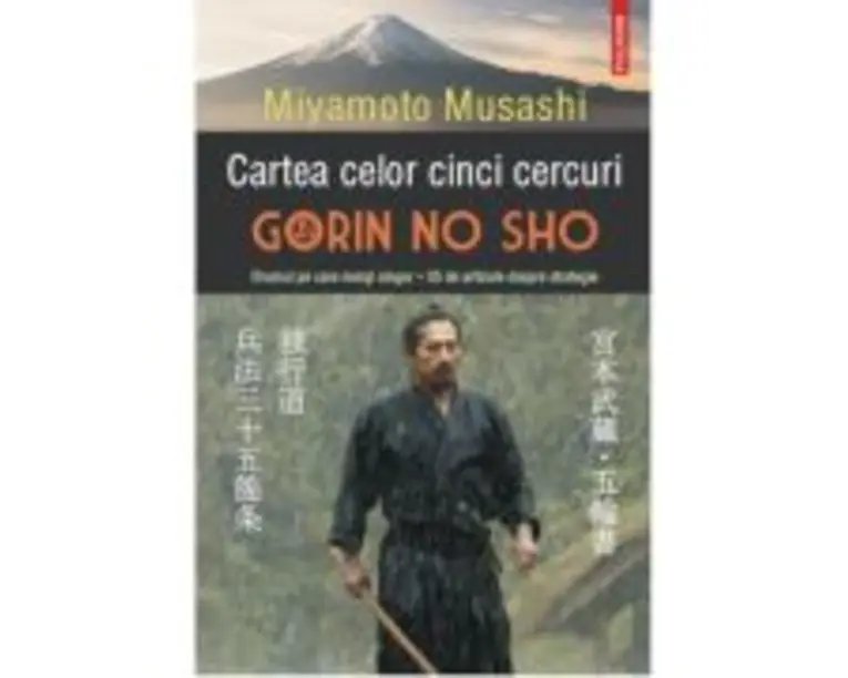 Cartea celor cinci cercuri. Gorin no Sho - Miyamoto Musashi