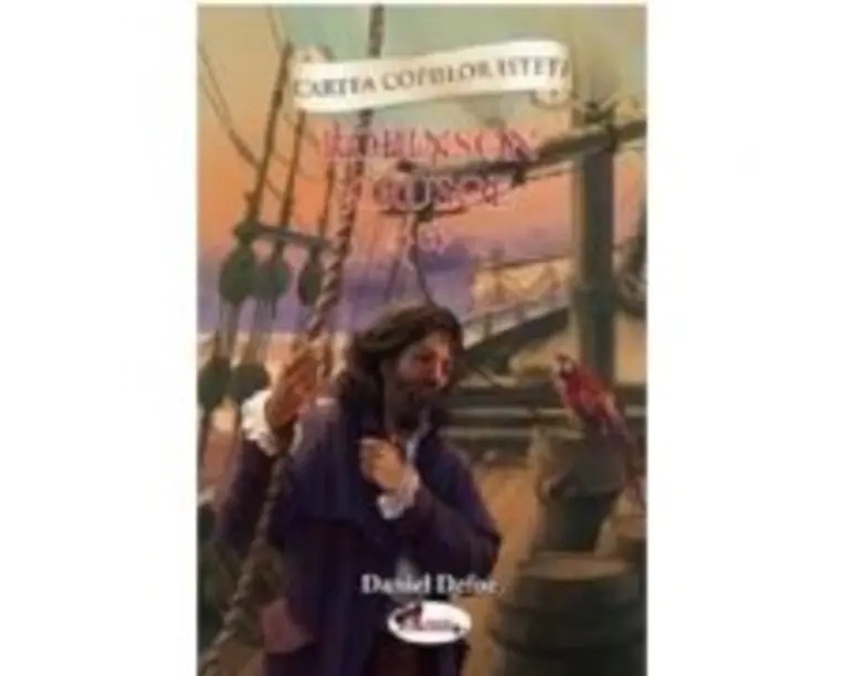 Cartea copiilor isteti. Robinson Crusoe volumul 2 - Daniel Defoe