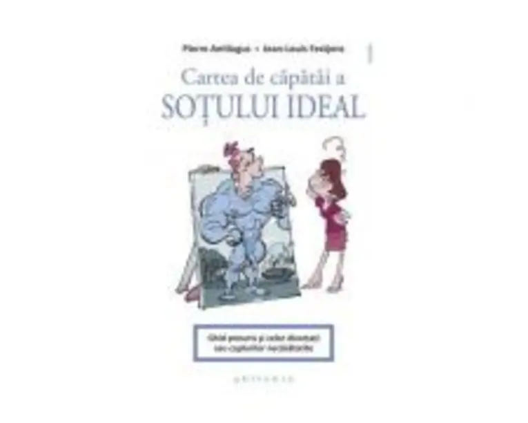 Cartea de capatai a sotului ideal - Pierre Antilogus, Jean-Louis Festjens