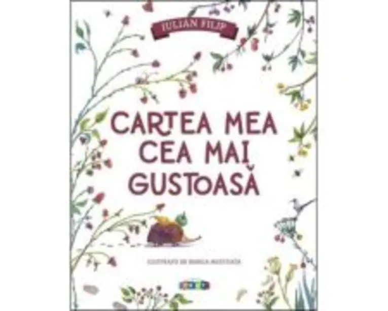 Cartea mea cea mai gustoasa - Iulian Filip