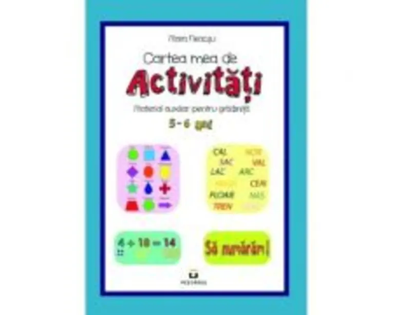 Cartea mea de activitati, 5-6 ani - Mara Neacsu