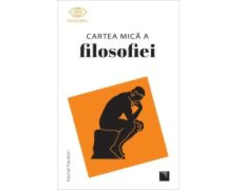 Cartea mica a filosofiei - Rachel Poulton