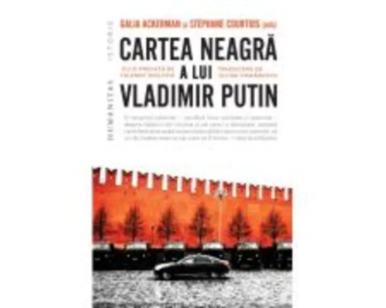 Cartea neagra a lui Vladimir Putin - Galia Ackerman, Stephane Courtois