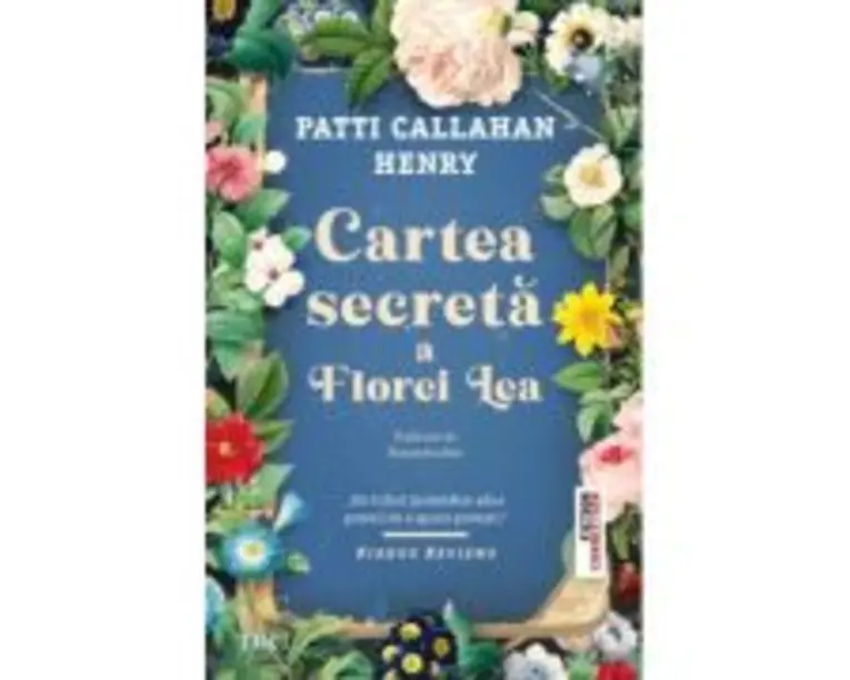 Cartea secreta a Florei Lea - Patti Callahan