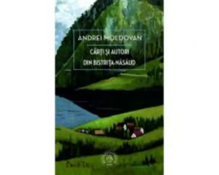 Carti si autori din Bistrita-Nasaud - Andrei Moldovan