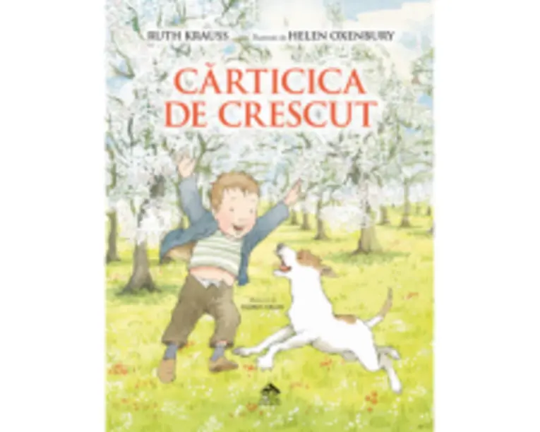 Carticica de crescut - Ruth Krauss
