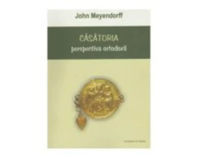 Casatoria, perspectiva ortodoxa - John Meyendorff