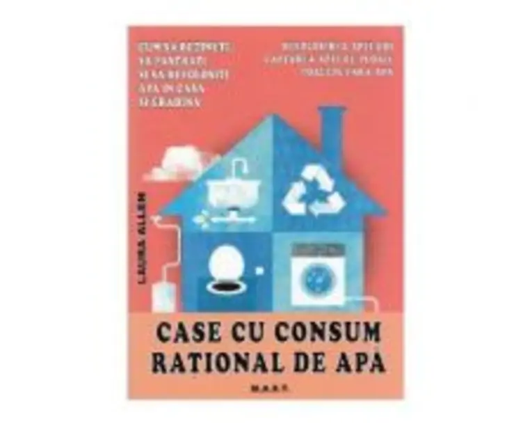 Case cu consum rational de apa - Laura Allen