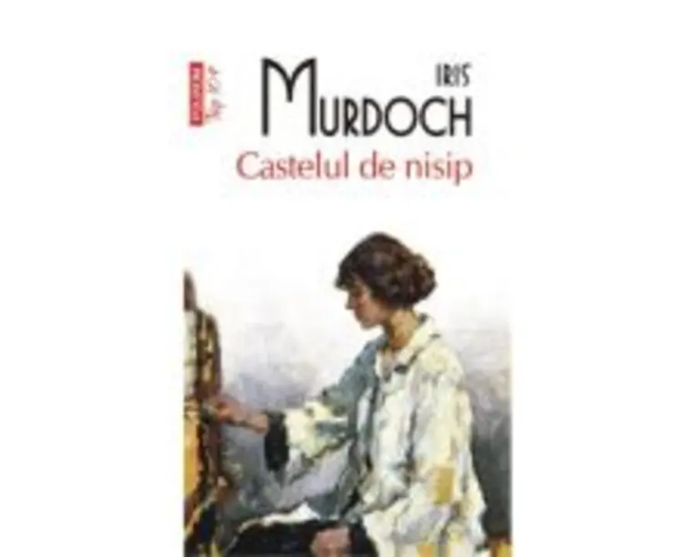 Castelul de nisip (editie de buzunar) - Iris Murdoch