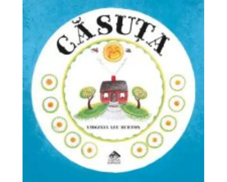 Casuta - Virginia Lee Burton