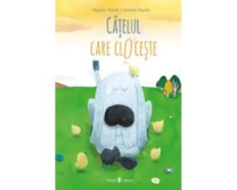 Catelul care cloceste - Myriam Picard