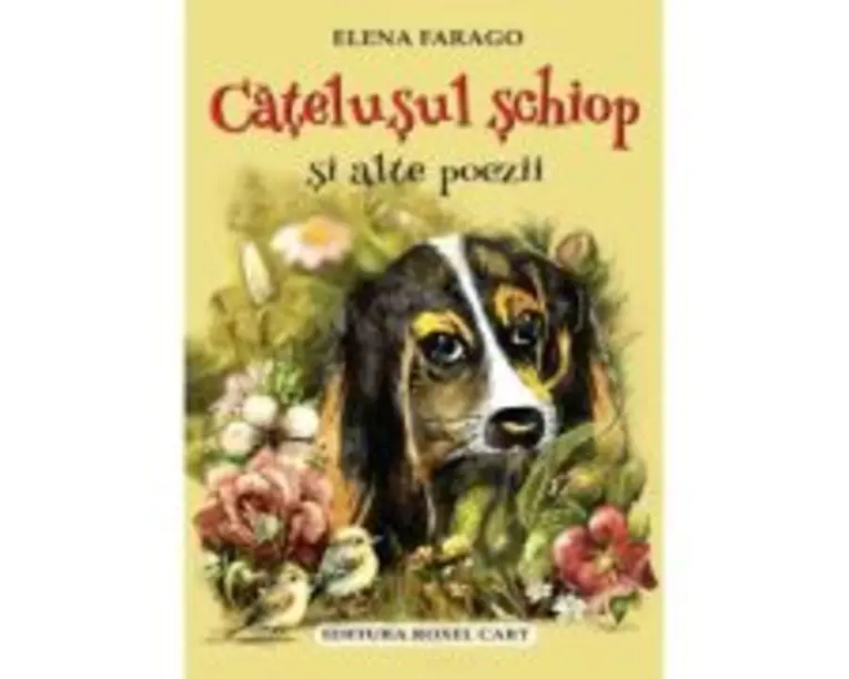Catelusul schiop si alte poezii - Elena Farago