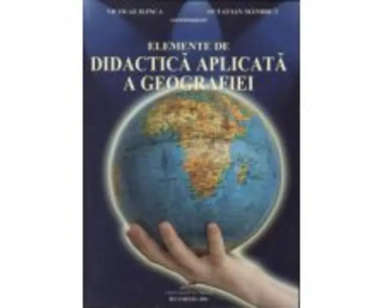 Elemente de didactica aplicata a geografiei - Nicolae Ilinca