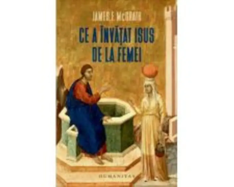 Ce a invatat Isus de la femei - James F. McGrath