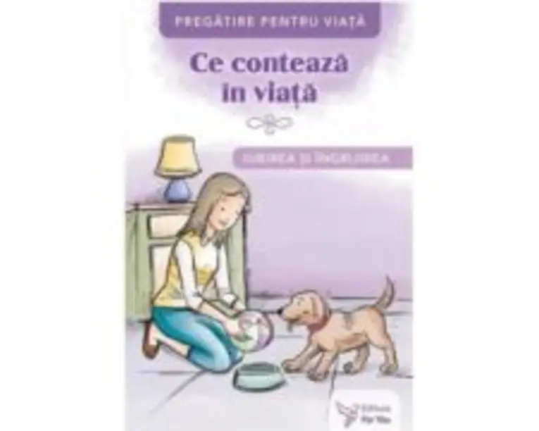 Ce conteaza in viata. Iubirea si ingrijirea