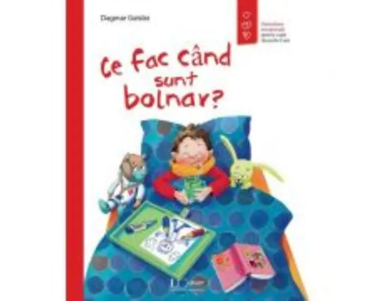 Ce fac cand sunt bolnav? - Dagmar Geisler