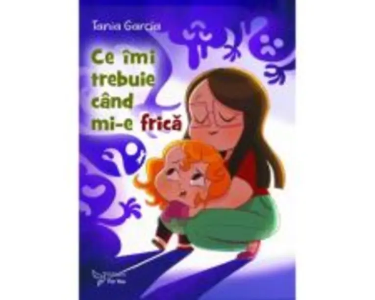 Ce imi trebuie cand mi-e frica - Tania Garcia