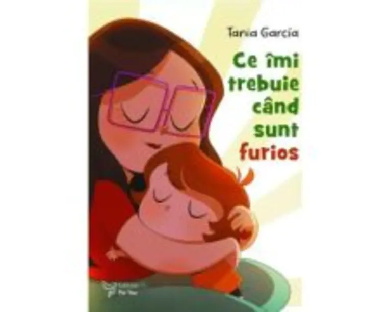 Ce imi trebuie cand sunt furios - Tania Garcia
