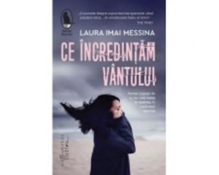 Ce incredintam vantului - Laura Imai Messina