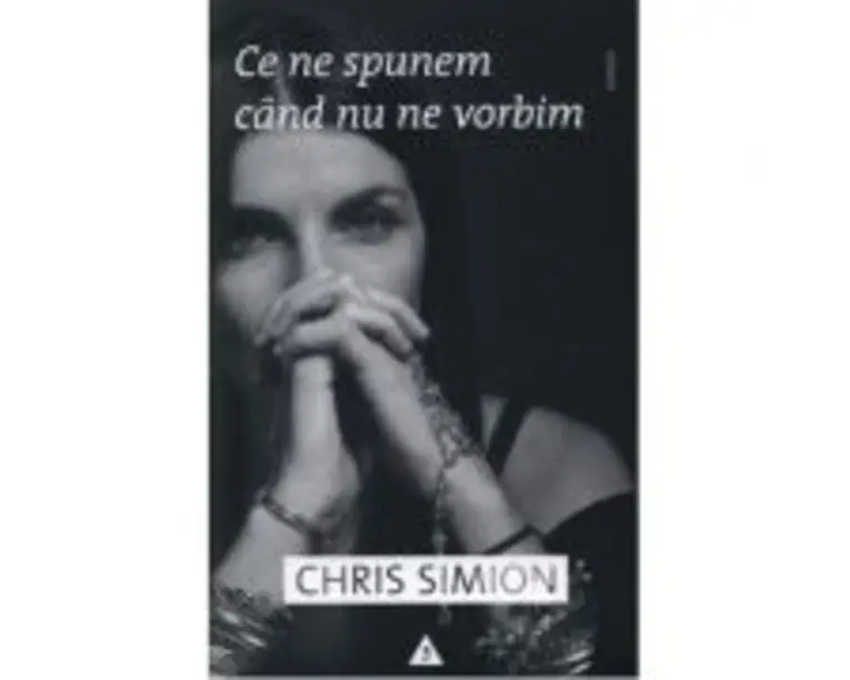 Ce ne spunem cand nu ne vorbim - Chris Simion