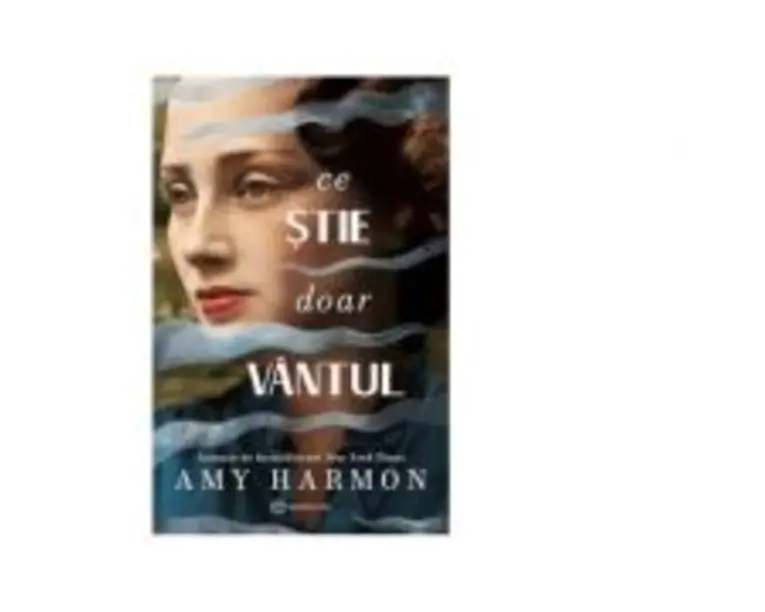 Ce stie doar vantul - Amy Harmon