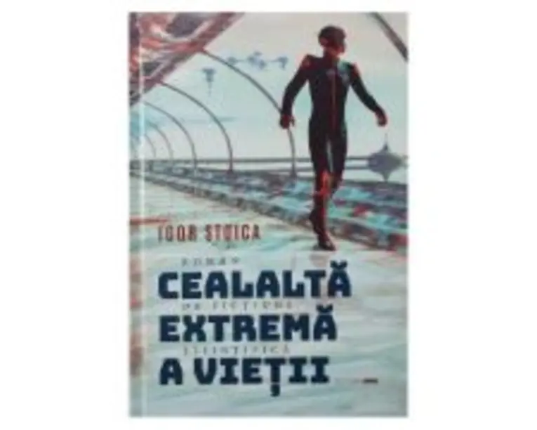 Cealalta extrema a vietii - Igor Stoica