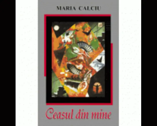 Ceasul din mine - Maria Calciu