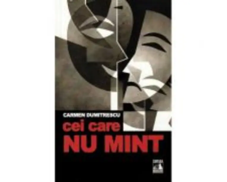 Cei care nu mint - Carmen Dumitrescu