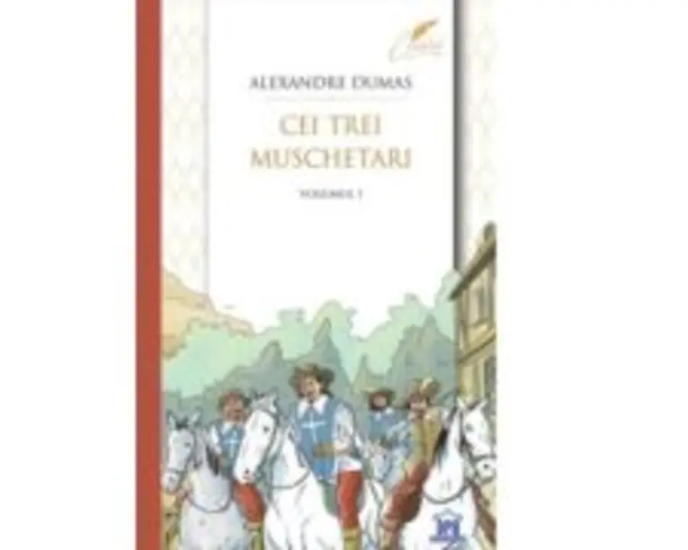 Cei trei muschetari. Volumul 1 - Alexandre Dumas